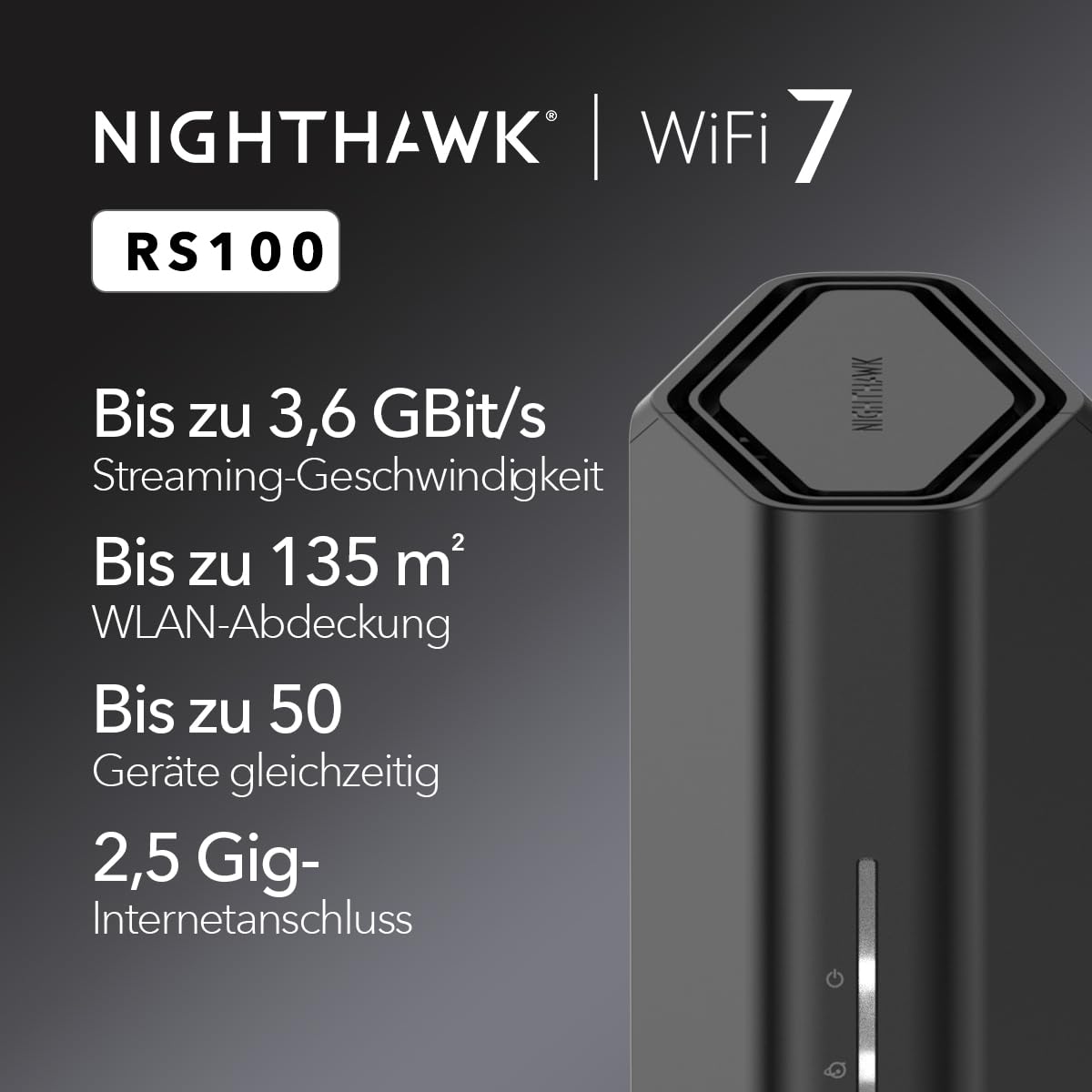 NETGEAR Nighthawk WiFi 7 Router RS100, 3,6 Gbit/s, 2,5-GHz-Internet, Dualband